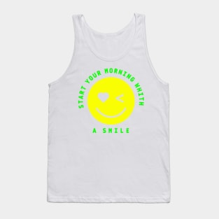 START YOUR MORNING WHITH A SMILE Tank Top